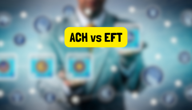 ACH vs EFT